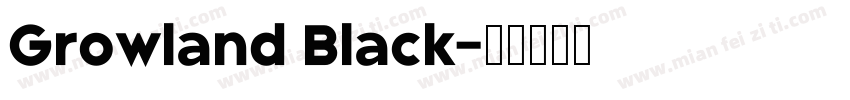 Growland Black字体转换